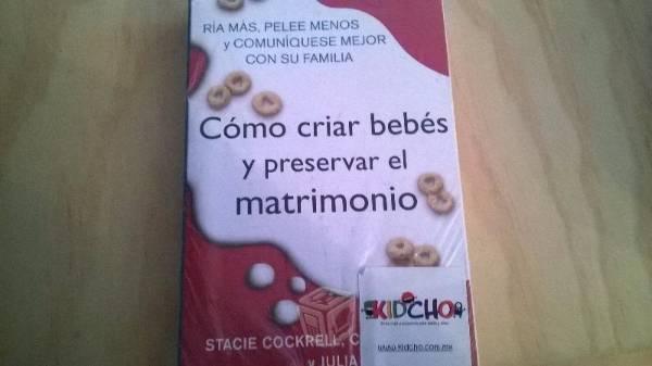 Libro ¿Cómo criar bebés y preservar el matrimonio?