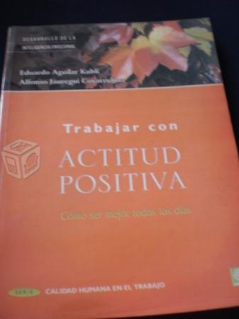 Trabajar Con Actitud Positiva - Eduardo Aguilar Ku