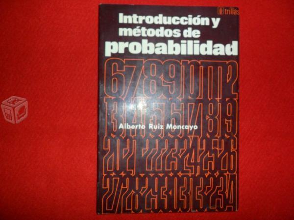 Introducción y métodos de probabilidad. Ruiz M