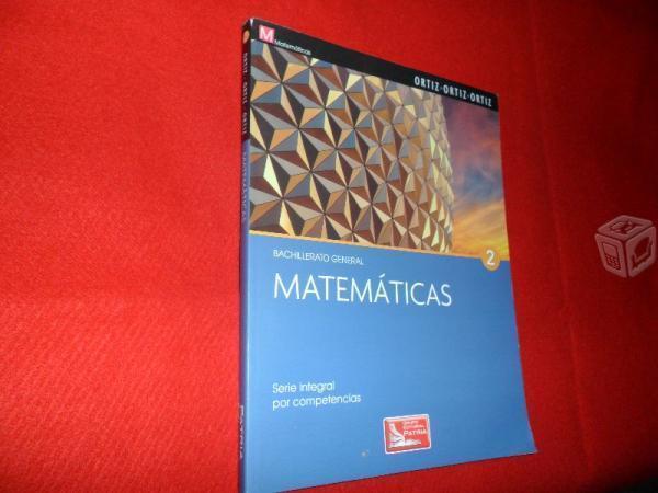 Matemáticas 2. Bachillerato general. Ortiz-Ortiz