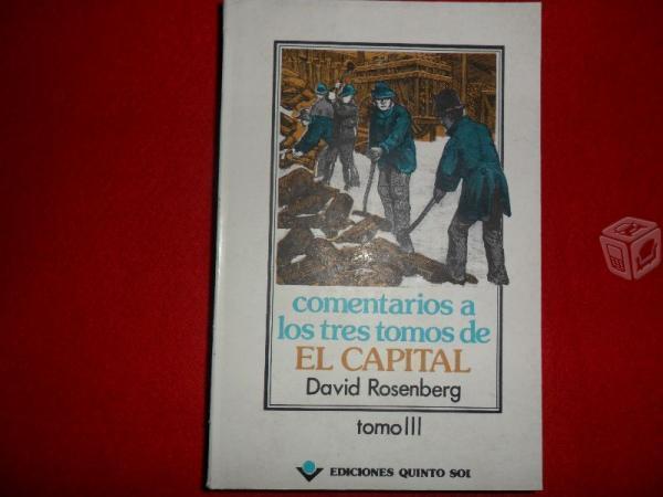 Comentarios a los tres tomos de El Capital. tomo 3