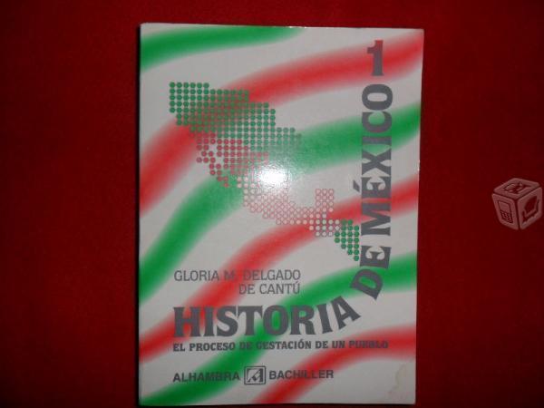 Historia de México 1. Gloria M. Delgado de Cantú