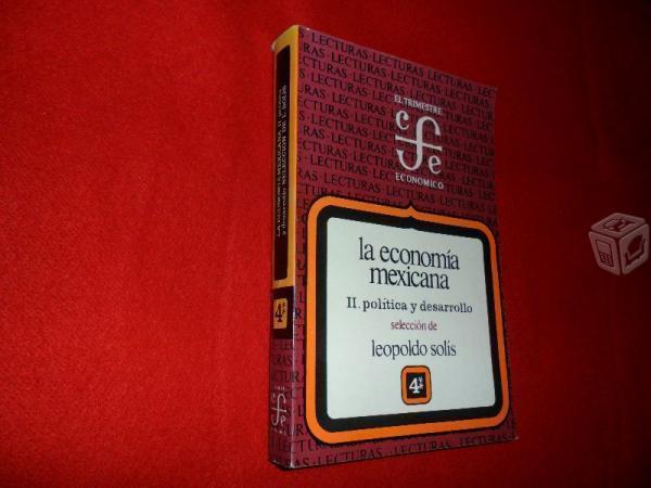 La Economía Mexicana II. Política y desarrollo