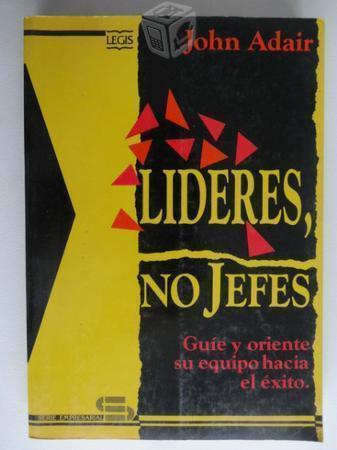 Lideres, no jefes - John Adair