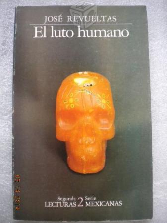 José Revueltas, El luto humano, edit SEP Era 1985