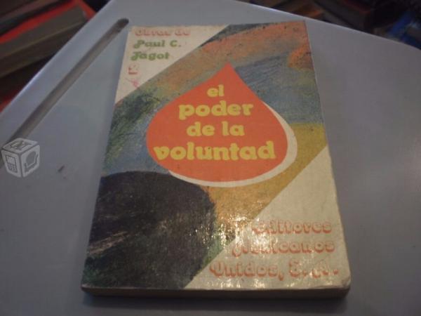 El Poder De La Voluntad Paul C Jagot