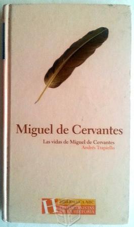 Andrés Trapiello: La vida de Miguel de Cervantes