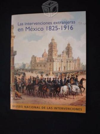 Las Intervenciones Extranjeras En México 1825 - 19