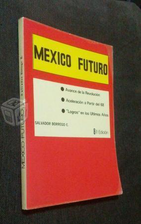 Mexico Futuro Salvador Borrego