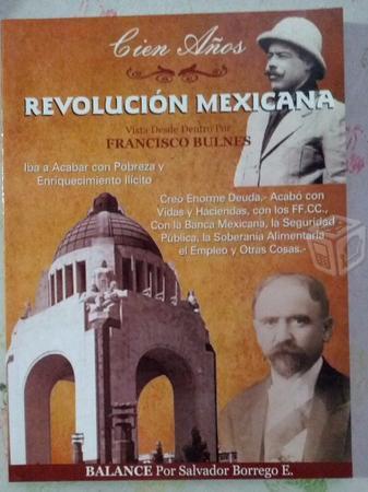 Cien años revolucion mexicana Francisco Bulnes