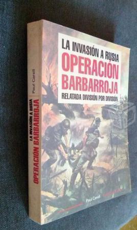 Operacion barbarroja ,invasion a rusia paul carel