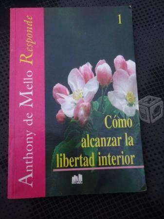 Anthony De Mello Como Alcanzar La Libertad Interio