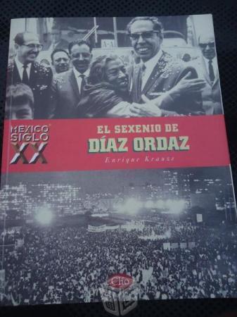 El Sexenio De Diaz Ordaz Clio