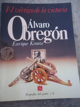 Alvaro Obregon El Vertigo De La Victoria Clio