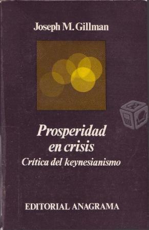 Prosperidad En Crisis - M. Gillman Joseph
