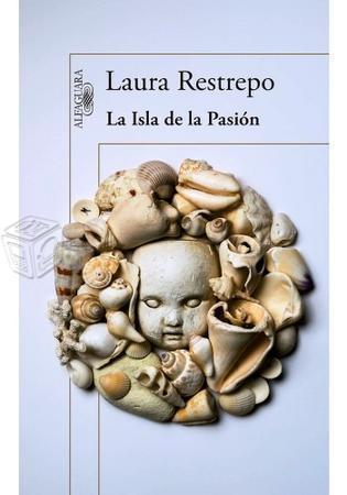 La Isla de la Pasión Laura Restrepo Alfaguara 978