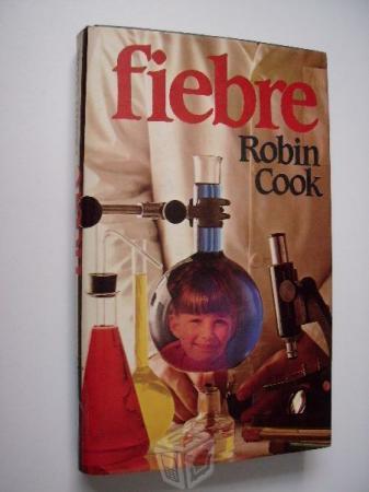 Fiebre - robin cook