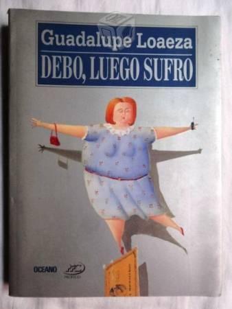 Debo, luego sufro - Guadalupe Loaeza