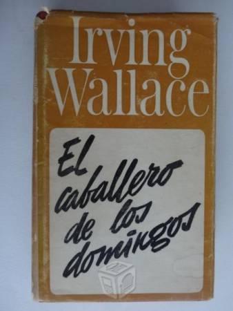 El caballero de los domingos - Irving Wallace