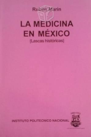 Libro la Medicina en Mexico - Ruben Marín