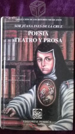 Poesia, Teatro y Prosa de Sor Juana Inés de la C