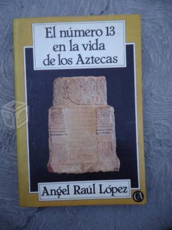 El Numero 13 En La Vida De Los Aztecas Angel Raul
