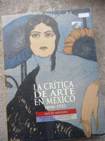 La Critica De Arte En Mexico Xavier Moyssen