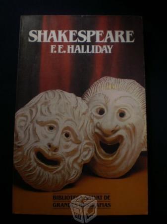 Shakespeare - F. E. Halliday - Grandes Biografías