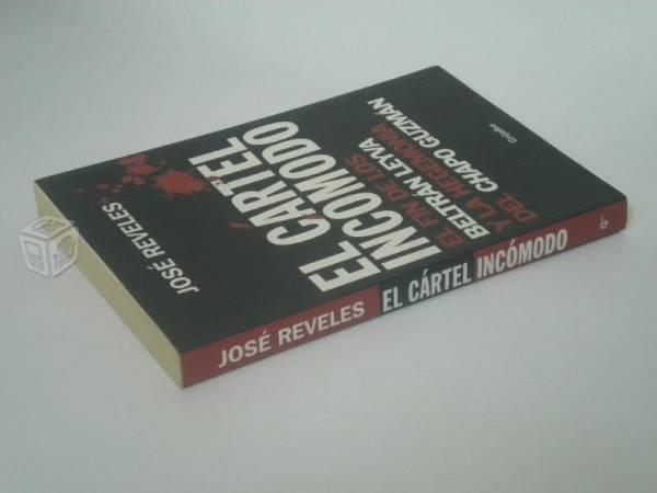 El cártel incómodo, de José Reveles, Grijalbo 2010