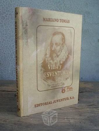 Vida y Desventuras de Cervantes por Mariano Tomás