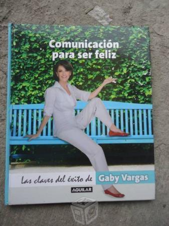 Gaby Vargas Comunicacion Para Ser Feliz